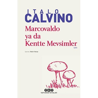 Marcovaldo Ya Da Kentte Mevsimler - Modern Klasikler Italo Calvino