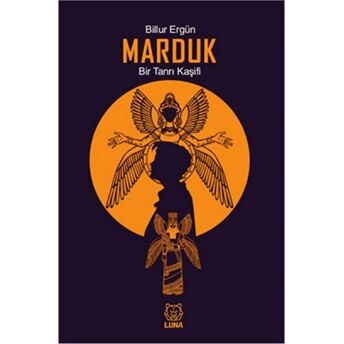 Marduk Bir Tanrı Kaşifi - Billur Ergün