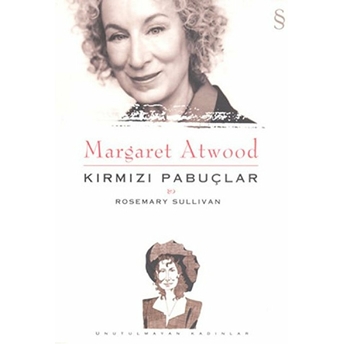 Margaret Atwood - Kırmızı Pabuçlar Rosemary Sullivan