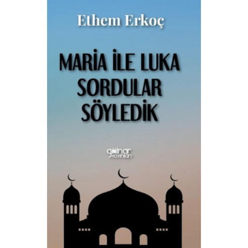 Maria Ile Luka Sordular Söyledik Ethem Erkoç