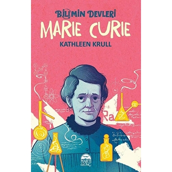 Marıe Curıe - Bilimin Devleri Kathleen Krull