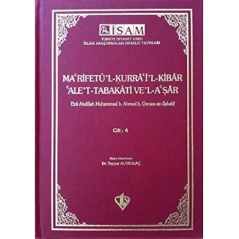 Ma'rifetü'l Kurra'i'l Kibar'ale't Tabakati Ve'l-A'şar - Cilt 4 - Ebu Abdullah Muhammed B. Ahmed B. Osman Ez-Zehebi