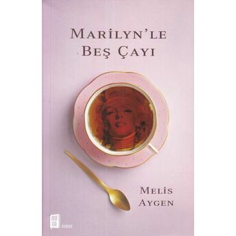 Marilyn'le Beş Çayı Melis Aygen