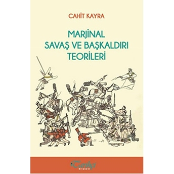 Marjinal Savaş Ve Başkaldırı Teorileri Cahit Kayra