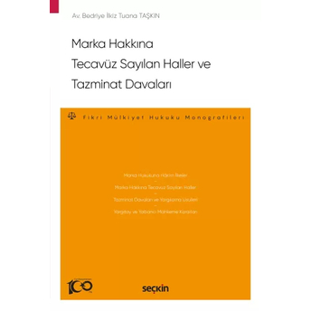 Marka Hakkına Tecavüz Sayılan Haller Ve Tazminat Davaları Bedriye Ilkiz Tuana Taşkın