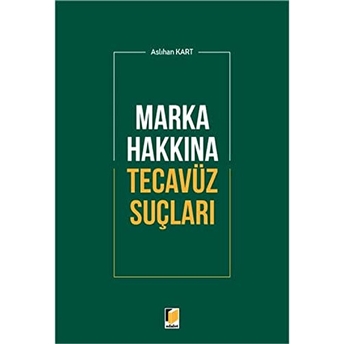 Marka Hakkına Tecavüz Suçları Aslıhan Kart