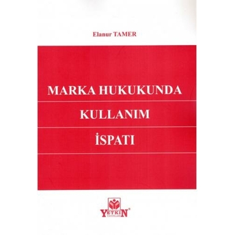 Marka Hukukunda Kullanım Ispatı Elanur Tamer