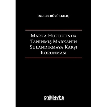 Marka Hukukunda Tanınmış Markanın Sulandırmaya Karşı Korunması