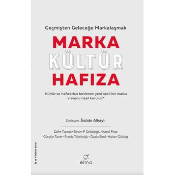 Marka-Kültür-Hafıza Âsûde Alkaylı