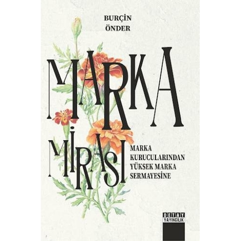 Marka Mirası: Marka Kurucularından Yüksek Marka Sermayesine