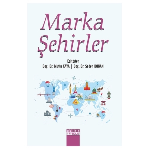 Marka Şehirler - Doç. Dr. Mutlu Kaya - Doç. Dr. Seden Doğan