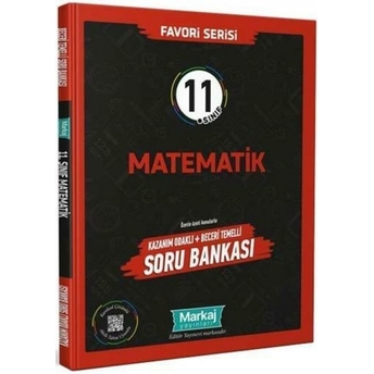 Markaj Yayınları 11. Sınıf Favori Serisi Matematik Kazanım Odaklı Beceri Temelli Soru Bankası Komisyon