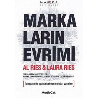 Markaların Evrimi Iş Hayatında Ayakta Kalmanın Doğal Yasaları Al Ries