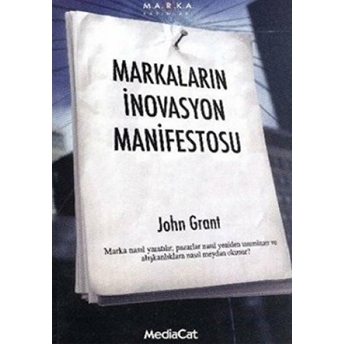 Markaların Inovasyon Manifestosu John Grant