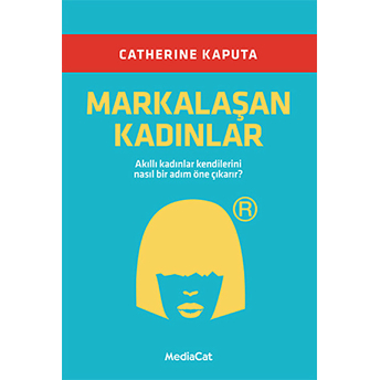 Markalaşan Kadınlar Catherine Kaputa