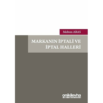 Markanın Iptali Ve Iptal Halleri - Meltem Aras