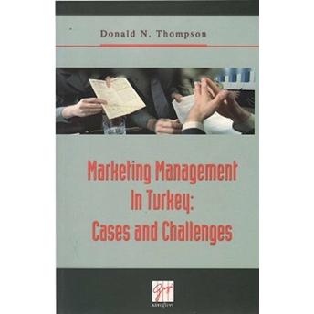 Marketing Management In Turkey - Cases And Challenges
