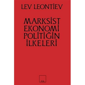 Marksist Ekonomi Poiltiğin Ilkeleri - Leo Leontiev