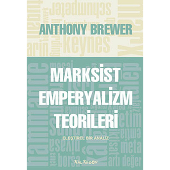 Marksist Emperyalizm Teorileri Anthony Brewer