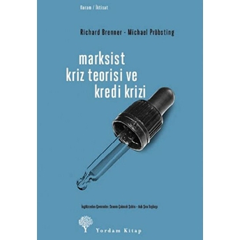 Marksist Kriz Teorisi Ve Kredi Krizi Richard Brenner