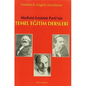 Marksist - Leninist Parti’nin Temel Eğitim Dersleri Kolektif