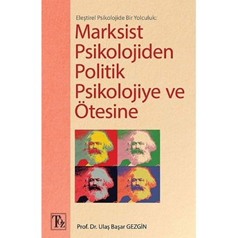 Marksist Psikolojiden Politik Psikolojiye Ve Ötesine Ulaş Başar Gezgin