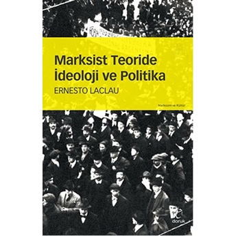 Marksist Teoride Ideoloji Ve Politika Ernesto Laclau