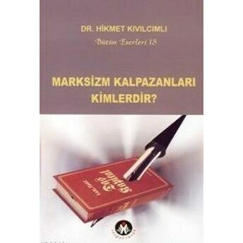 Marksizm Kalpazanları Kimlerdir? Hikmet Kıvılcımlı