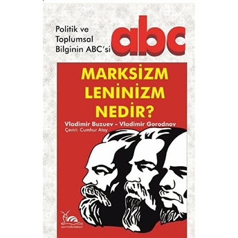 Marksizm - Leninizm Nedir? Vladımır Buzuev-Vladımır Gorodnov