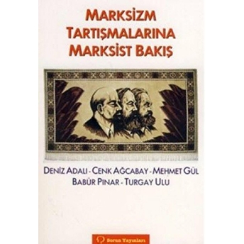 Marksizm Tartışmalarına Marksist Bakış