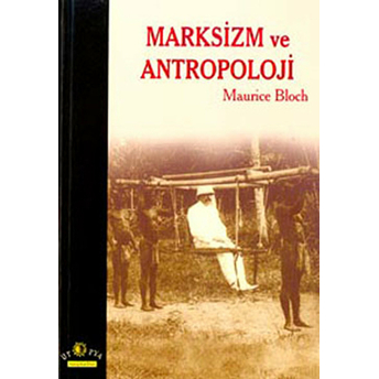 Marksizm Ve Antropoloji Maurice Bloch