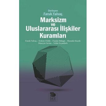 Marksizm Ve Uluslararası Ilişkiler Kuramları Faruk Yalvaç