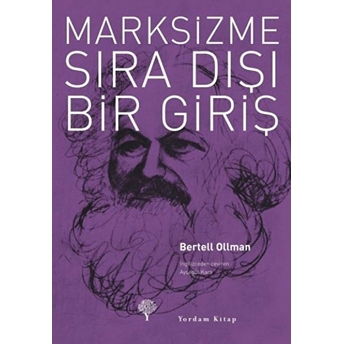 Marksizme Sıra Dışı Bir Giriş Bertell Ollman