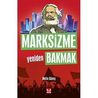 Marksizme Yeniden Bakmak Metin Güneş