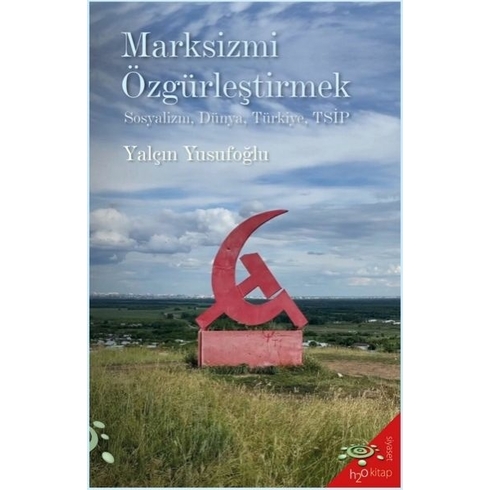 Marksizmi Özgürleştirmek Yalçın Yusufoğlu