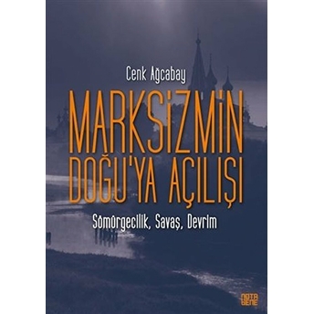 Marksizmin Doğu’ya Açılışı - Sömürgecilik, Savaş, Devrim - Cenk Ağcabay