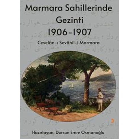 Marmara Sahillerinde Gezinti 1906-1907 Dursun Emre Osmanoğlu