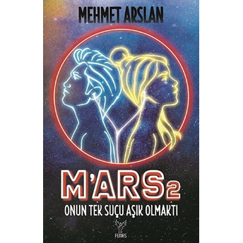 Mars 2 - Onun Tek Suçu Aşık Olmaktı Mehmet Arslan