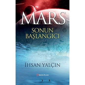 Mars Sonun Başlangıcı Ihsan Yalçın