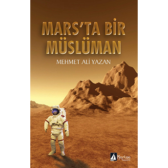 Mars’ta Bir Müslüman Mehmet Ali Yazan