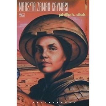 Mars’ta Zaman Kayması Philip K. Dick