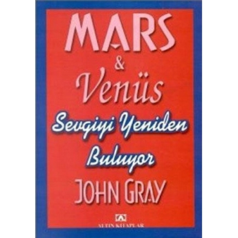 Mars Venüs Sevgiyi Yeniden Buluyor John Gray