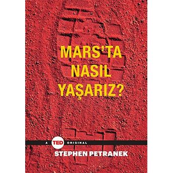 Mars'Ta Nasıl Yaşarız? Ciltli Stephen Petranek