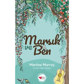 Marsık Ve Ben Martine Murray