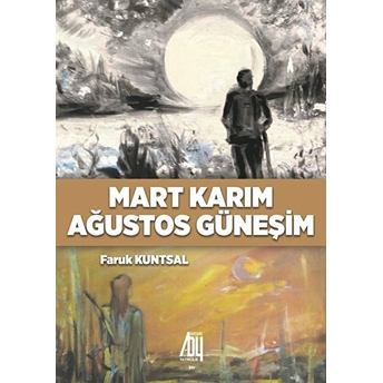 Mart Karım Ağustos Güneşim