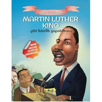 Martin Luther King Gibi Liderlik Yapabilirsin E. Murat Yığcı