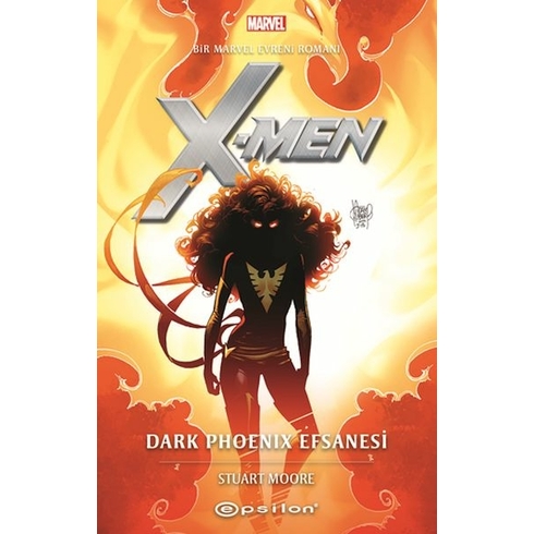 Marvel: X-Men: Dark Phoenix Efsanesi Stuart Moore