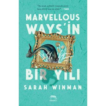 Marvellous Ways’in Bir Yılı Sarah Winman