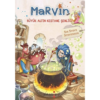 Marvin - Büyük Altın Kestane Şenliği Steve Stevenson