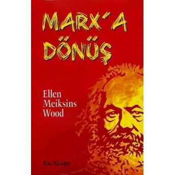 Marx’a Dönüş Ellen Meiksins Wood